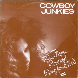 Cowboy Junkies : Blue Moon Revisited (Song for Elvis)